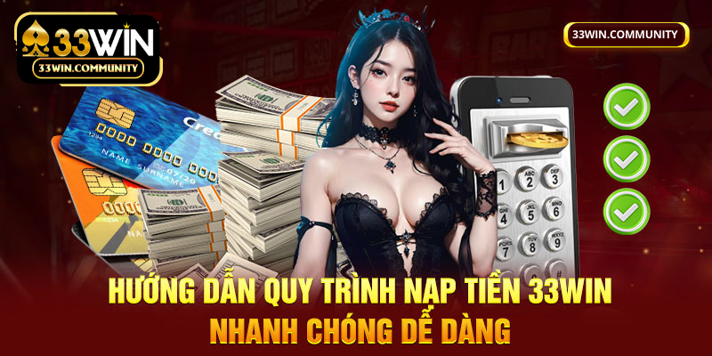 Cách nạp tiền 33Win